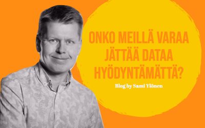 Onko meillä varaa jättää dataa hyödyntämättä?