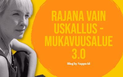 Rajana vain uskallus – Mukavuusalue 3.0