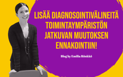 Lisää diagnosointivälineitä toimintaympäristön jatkuvan muutoksen ennakointiin!