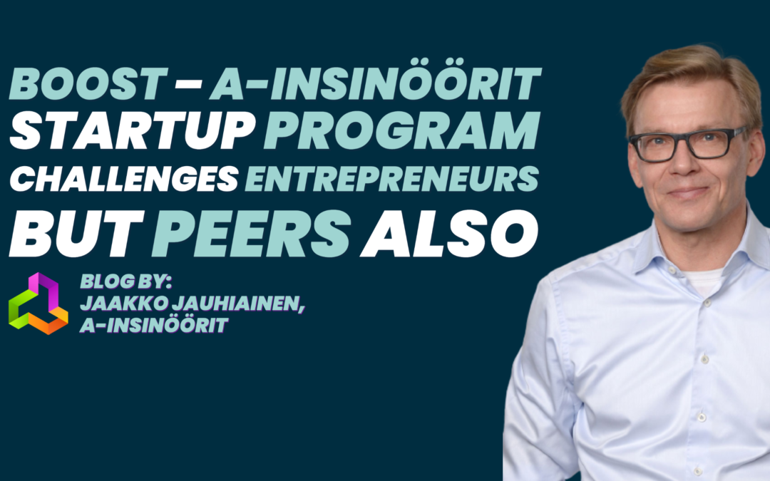 BOOST – A-Insinöörit startup program challenges entrepreneurs but peers also
