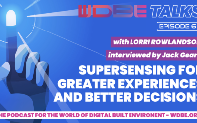 WDBE-talks: Supersensing for Greater Experiences and Better Decisions