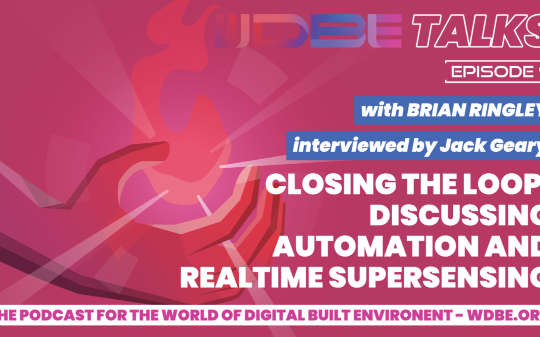 WDBE-talks: Closing the Loop – Discussing Automation and Realtime Supersensing