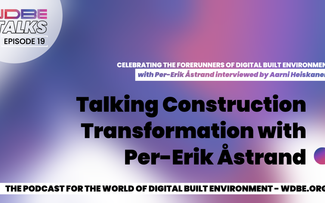 WDBE-talks: Talking Construction Transformation with Per-Erik Åstrand