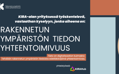 Kysely KIRA-alan yrityksille: Rakennetun ympäristön tiedon yhteentoimivuus