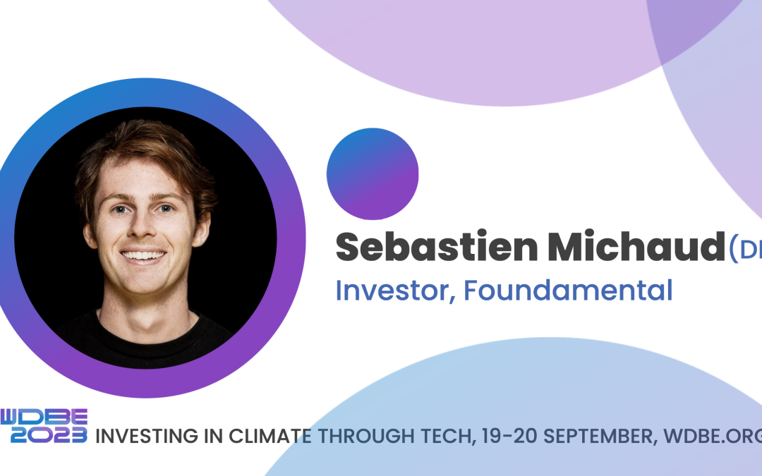 Meet Sebastien Michaud, VC at Foundamental