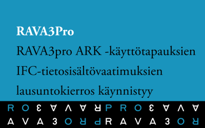 RAVA3pro ARK -käyttötapauksien IFC-tietosisältövaatimuksien lausuntokierros käynnistyy