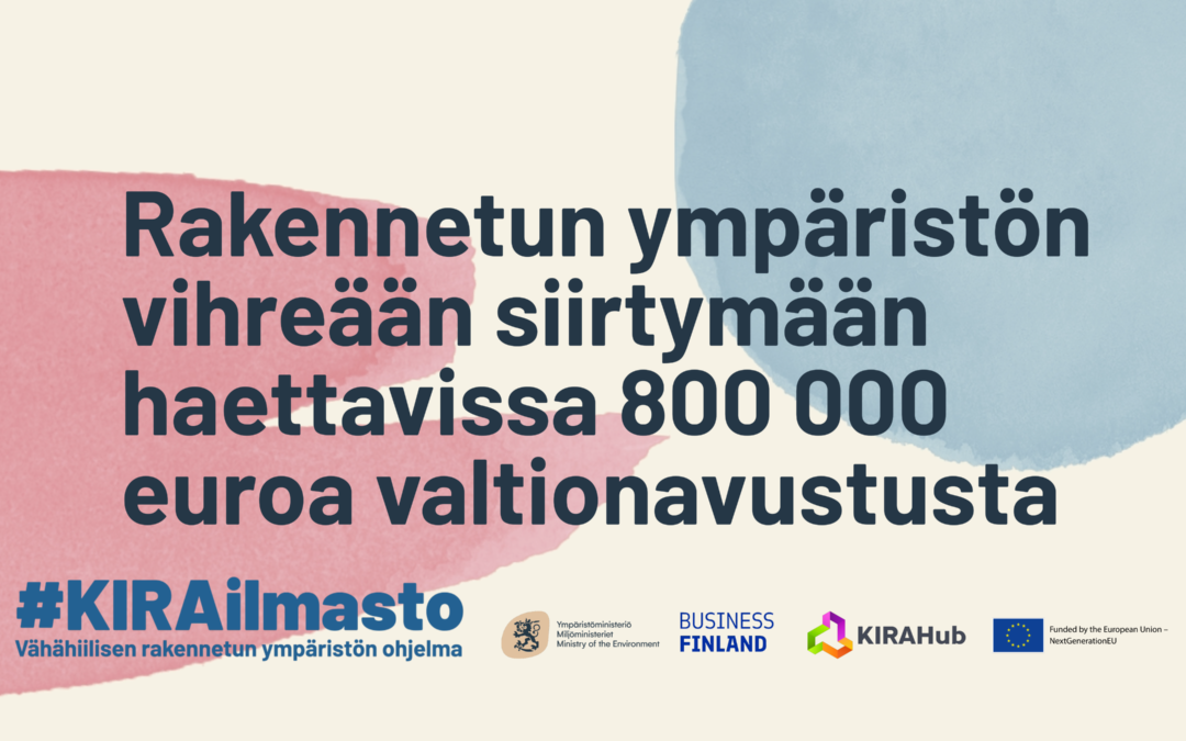 Rakennetun ympäristön vihreään siirtymään haettavissa 800 000 euroa valtionavustusta