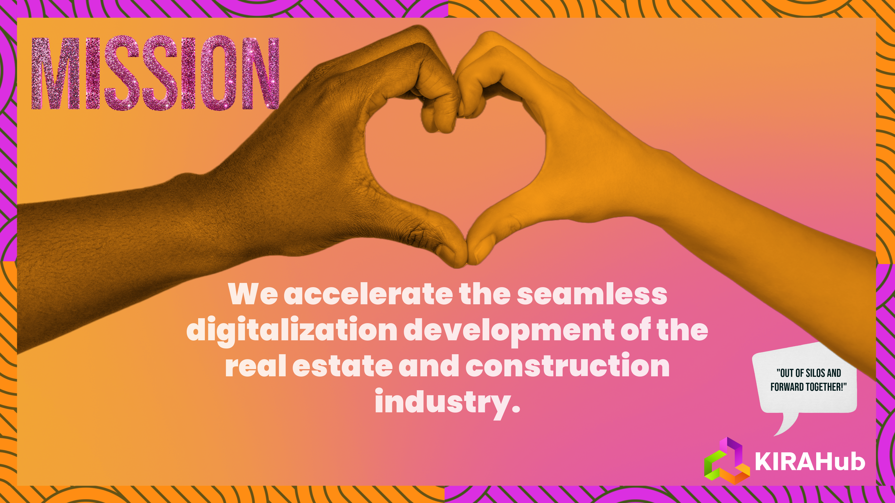 KIRAHub's ecosystem mission is to Accelerate the seamless digitalization development of the real estate and construction industry in Finland