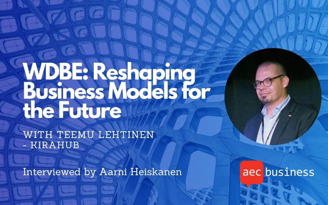 WDBE 2024: Reshaping Business Models for the Future with Teemu Lehtinen