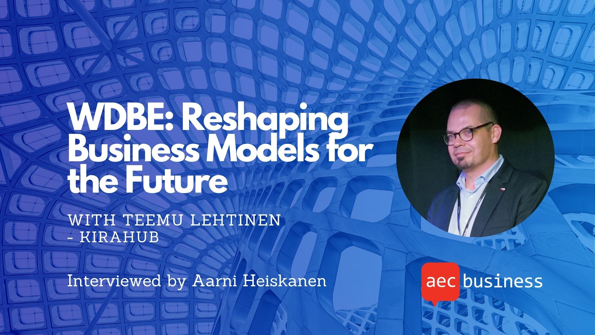Teemu-Lehtinen-WDBE 2024-AEC Business