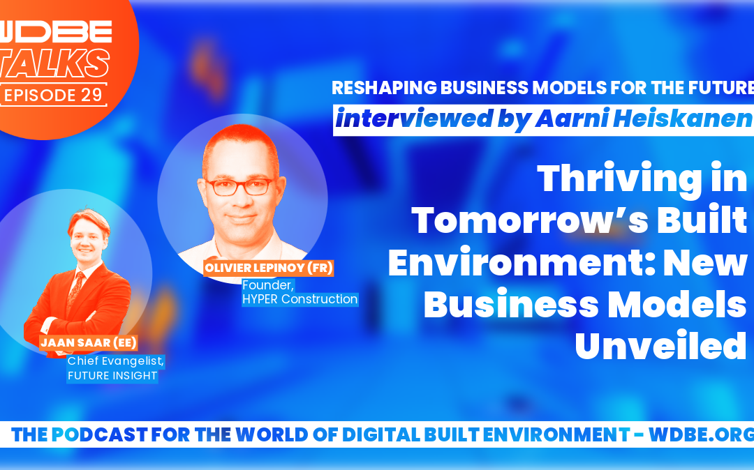 WDBE-talks: New Business Models Unveiled with Olivier Lepinoy and Jaan Saar