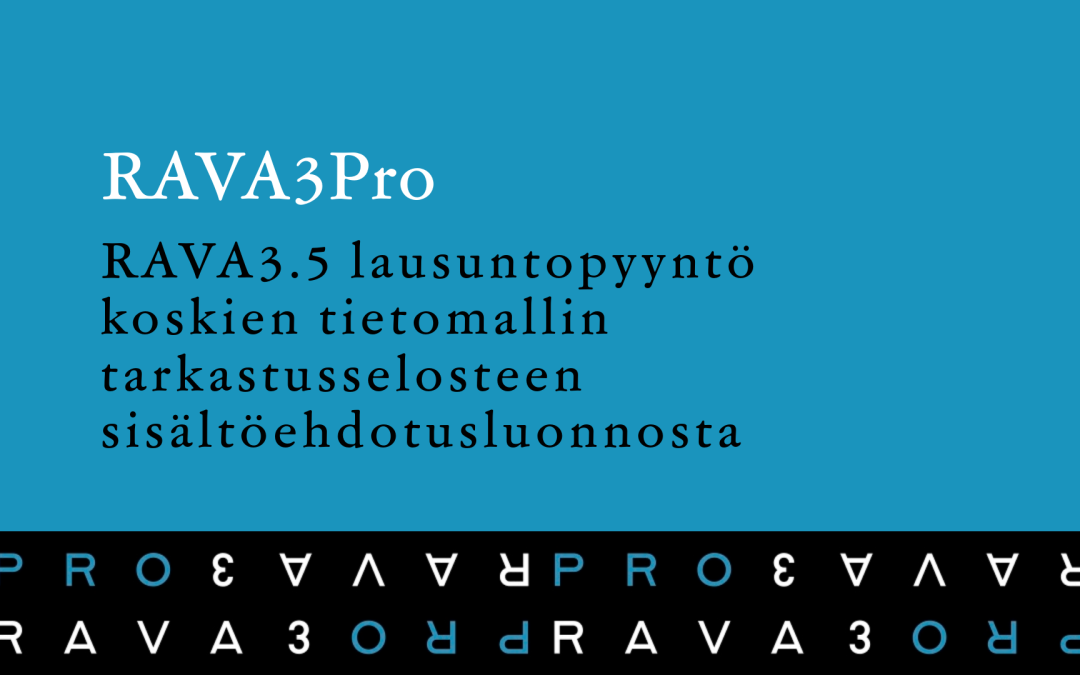 RAVA3.5 lausuntopyyntö koskien tietomallin tarkastusselosteen sisältöehdotusluonnosta