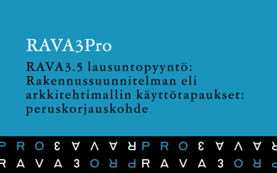 RAVA3.5 lausuntopyyntö rakennussuunnitelman eli arkkitehtimallin käyttötapaukset: peruskorjauskohde