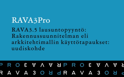 RAVA3.5 lausuntopyyntö rakennussuunnitelman eli arkkitehtimallin käyttötapaukset: uudiskohde