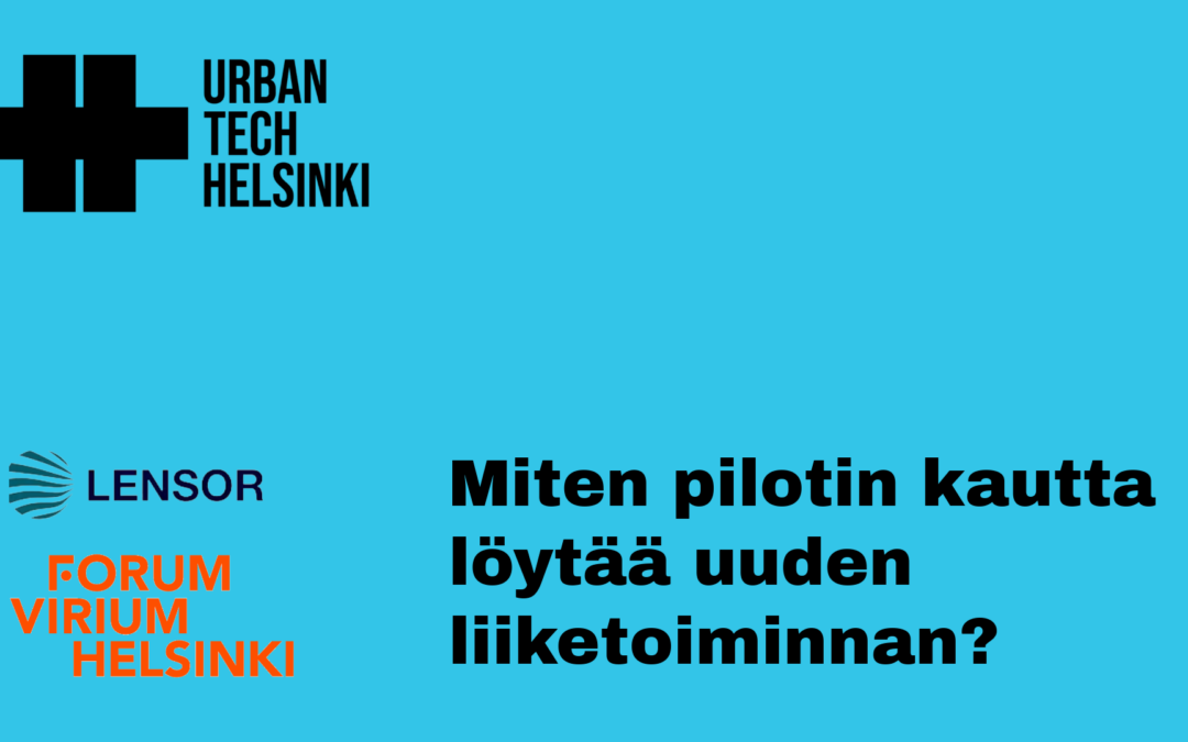 Miten pilotin kautta löytää uuden liiketoiminnan?